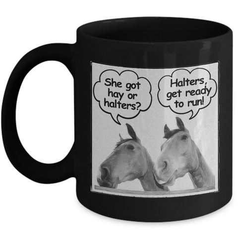 Horse Coffee Mug - Funny Horse Lovers Gift - 
