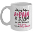 Mom Coffee Mug - Funny Gift For Moms - Pregnancy Mug - "During Labor The Pain Is So Great"