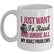 Reading Coffee Mug - Book Lovers Gift For Readers - Reading Gift Mug - "I Just Want To Read"