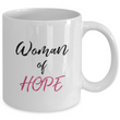 Christian Womans Coffee Mug - Faith Mug For Women "Woman Of Hope"