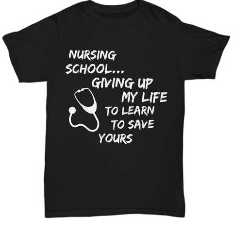 Funny Nursing School Shirt For Student Nurse - Gift For Nursing Students - 