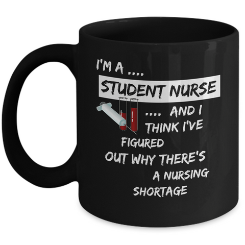 Funny Nursing School Mug - Gift For Nursing Students - Student Nurse Mug - 