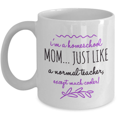 Homeschool Coffee Mug - Funny Homeschooling Gift For Moms - 