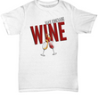 Funny Wine T Shirt - May Contain Wine Shirt Women Or Men - Wine Lovers Gift - Present For Wine Lovers