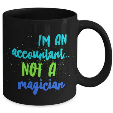 Accountant Coffee Mug - Funny Accounting Gift - 