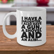 Dad Coffee Mug - Funny Fathers Day, Birthday Or Christmas Gift For Dads - "I Have A Daughter"