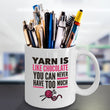 Knitting Coffee Mug - Funny Knitter Mug - Gift For Knitters - "Yarn Is Like Chocolate"