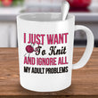 Knitting Coffee Mug - Funny Knitter Mug - Gift For Knitters - "I Just Want To Knit"
