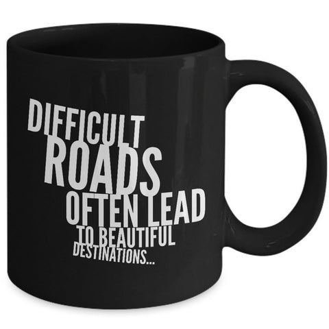 Inspirational Coffee Mug - Inspiring Motivational And Encouraging Gift - 