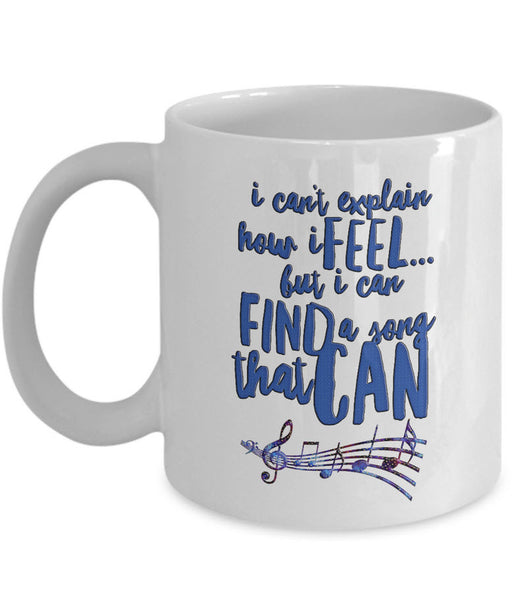 Music Coffee Mug - Music Lover Gift - Music Teacher Music Notes Mug - "I Can't Explain How I Feel"