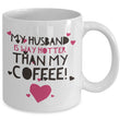 Wife Husband Coffee Mug - Funny Anniversary Or Valentines Gift - "My Wife/Husband Is Way Hotter"