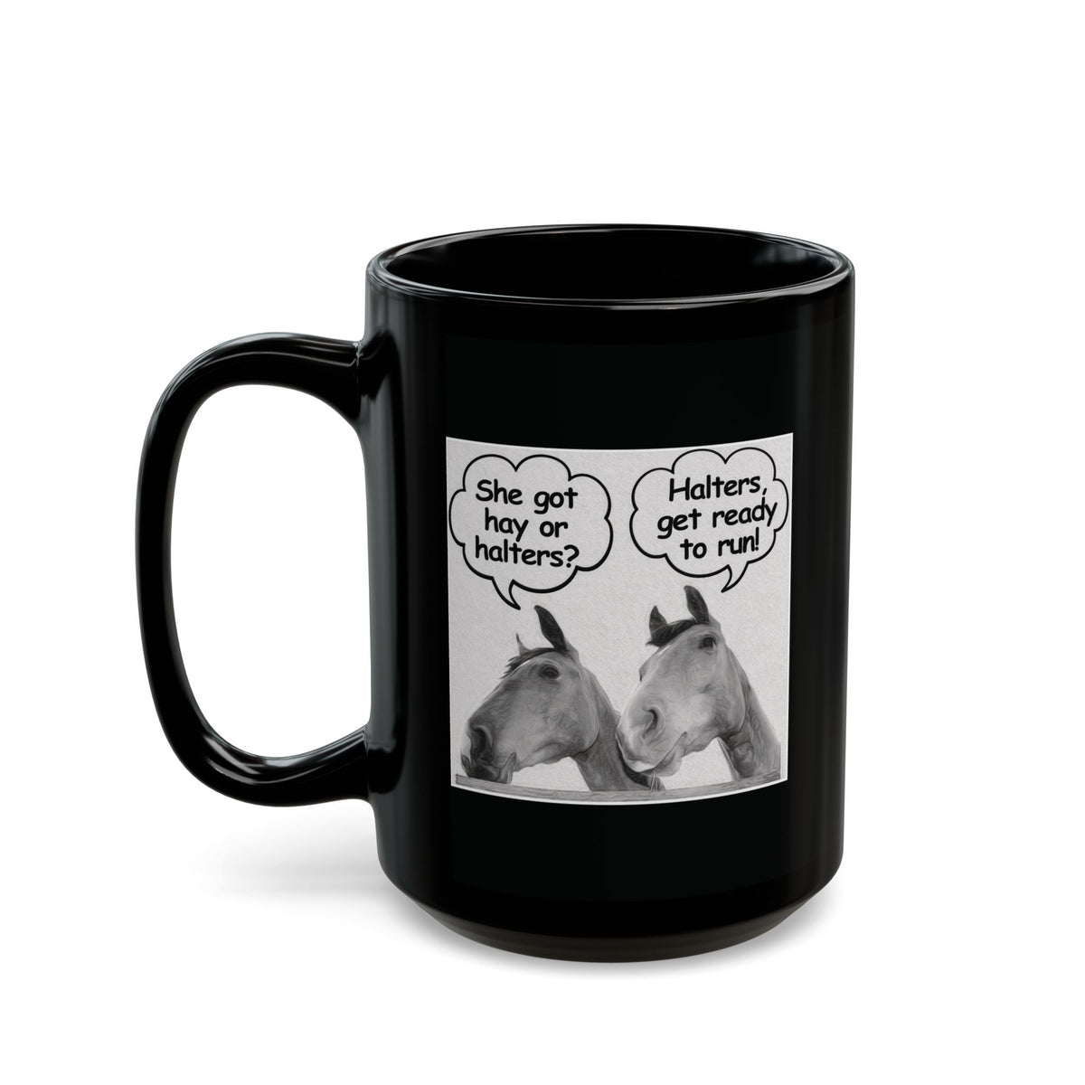 Funny Horse Lover Mug – Equestrian Humor Gift for Horse Girls & Horse Moms - "She got hay or halters?"