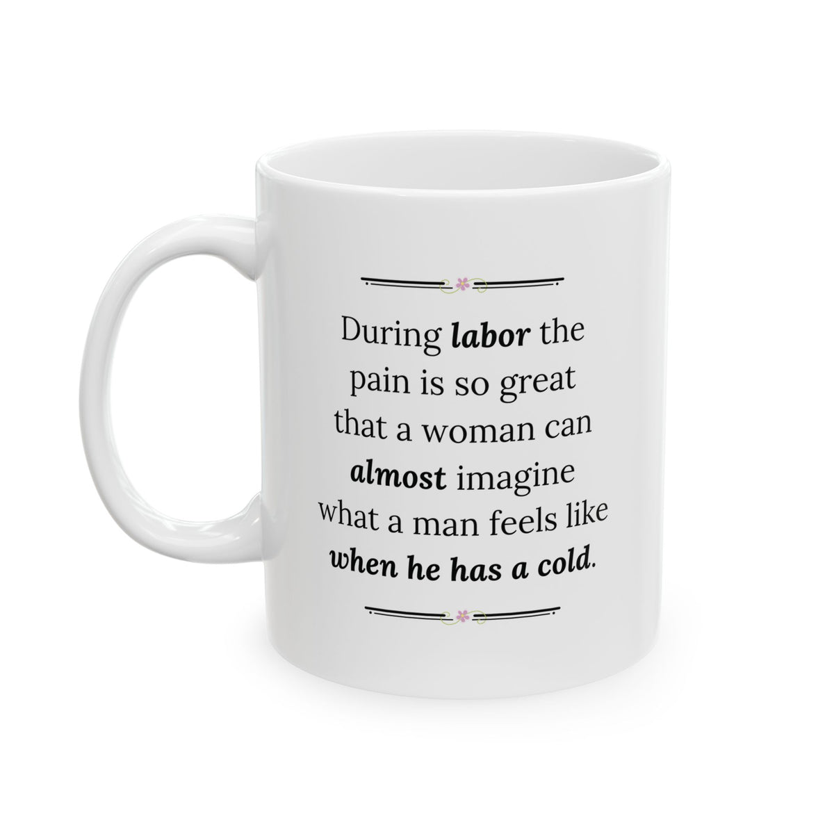 Funny Pregnancy Mug, Mom To Be Gift, Baby Shower Gift, Expecting Mom Gift – During Labor The Pain Is So Great