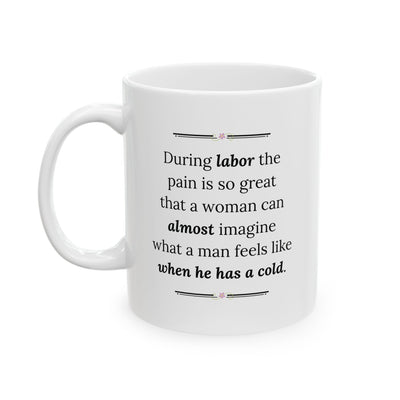 Funny Pregnancy Mug, Mom To Be Gift, Baby Shower Gift, Expecting Mom Gift – During Labor The Pain Is So Great