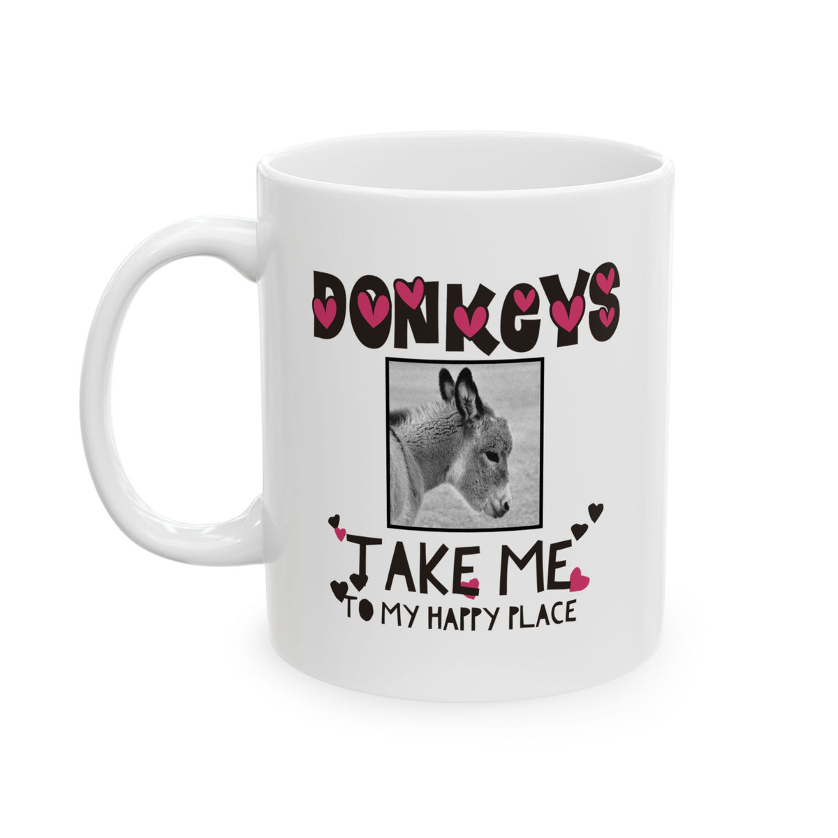 Donkey Lover Coffee Mug with Cute Donkey Photo – Animal Lover Gift - "Donkeys Take Me To My Happy Place" (Hearts Version) - 11oz Mug