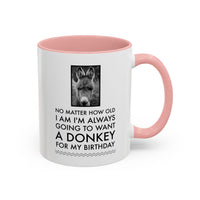 Donkey Lover Gift Mug – Funny Birthday Gift for Donkey Lovers – "No Matter How Old I Am"