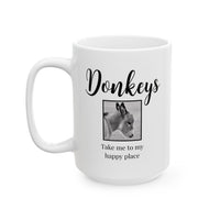 Donkey Lover Coffee Mug Gift – Birthday Or Christmas Present For Animal Lovers - "Donkeys Take Me To My Happy Place" - 11oz or 15oz Mug