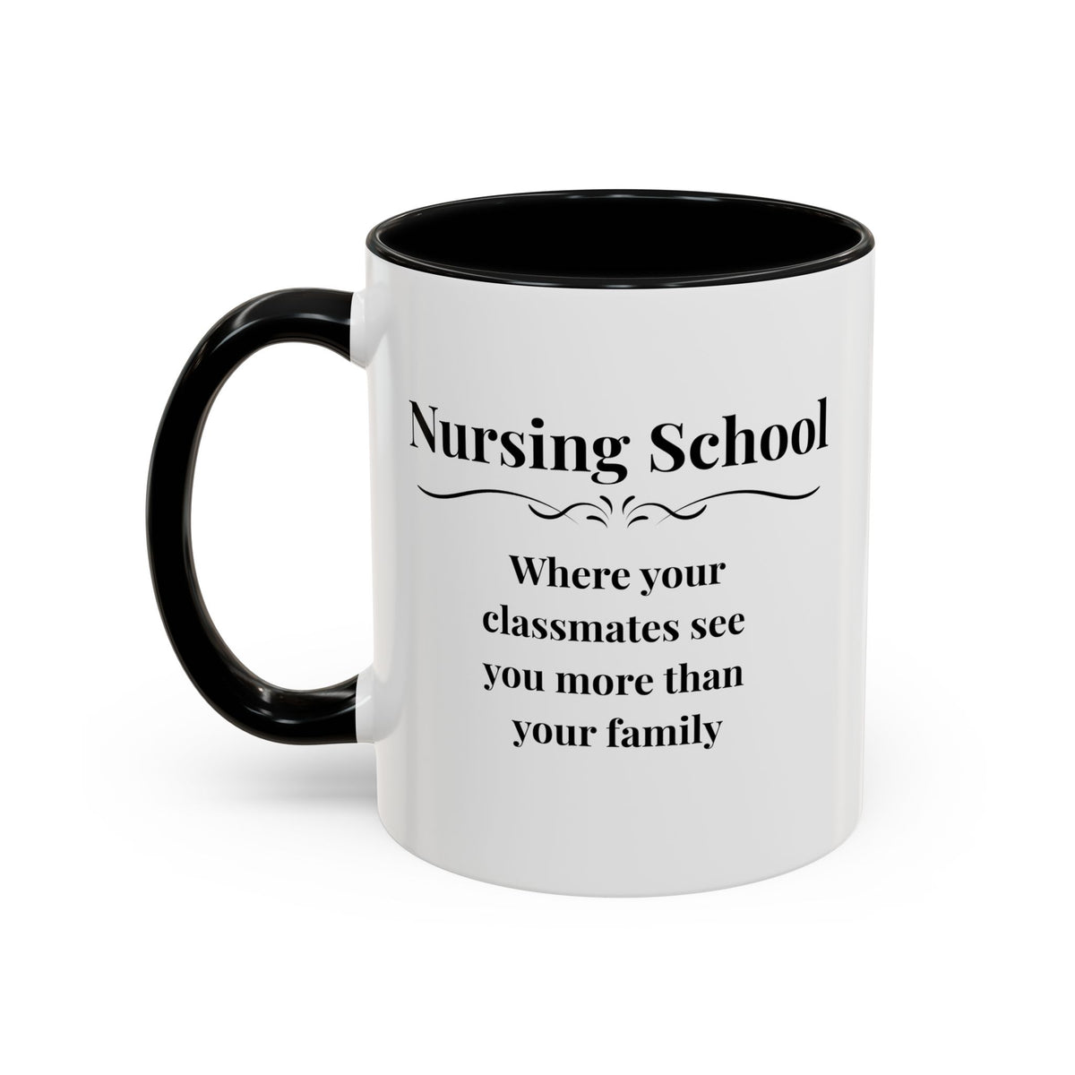 Funny Nursing Student Mug, Nursing School Gift for Future Nurse, Student Nurse Coffee Mug, Nursing Graduation Gift - "Nursing School Where Your Classmates See You More"