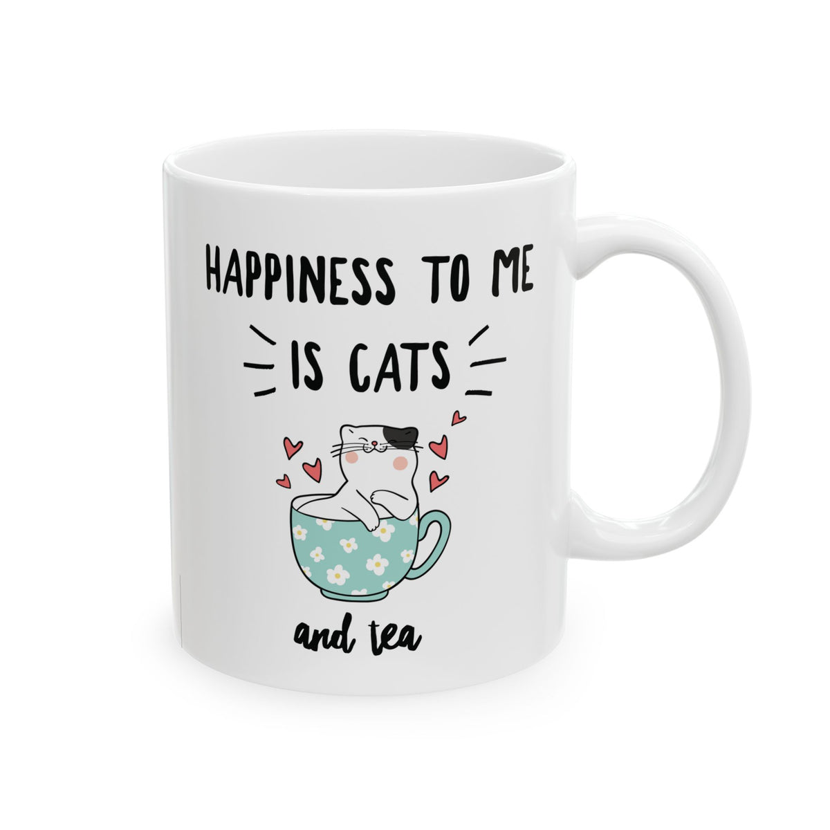 Funny Cat Mug for Women – Cat Lover Gift – Cute Cat Coffee Mug – Tea Lover Gift – "Happiness to Me Is Cats and Tea"