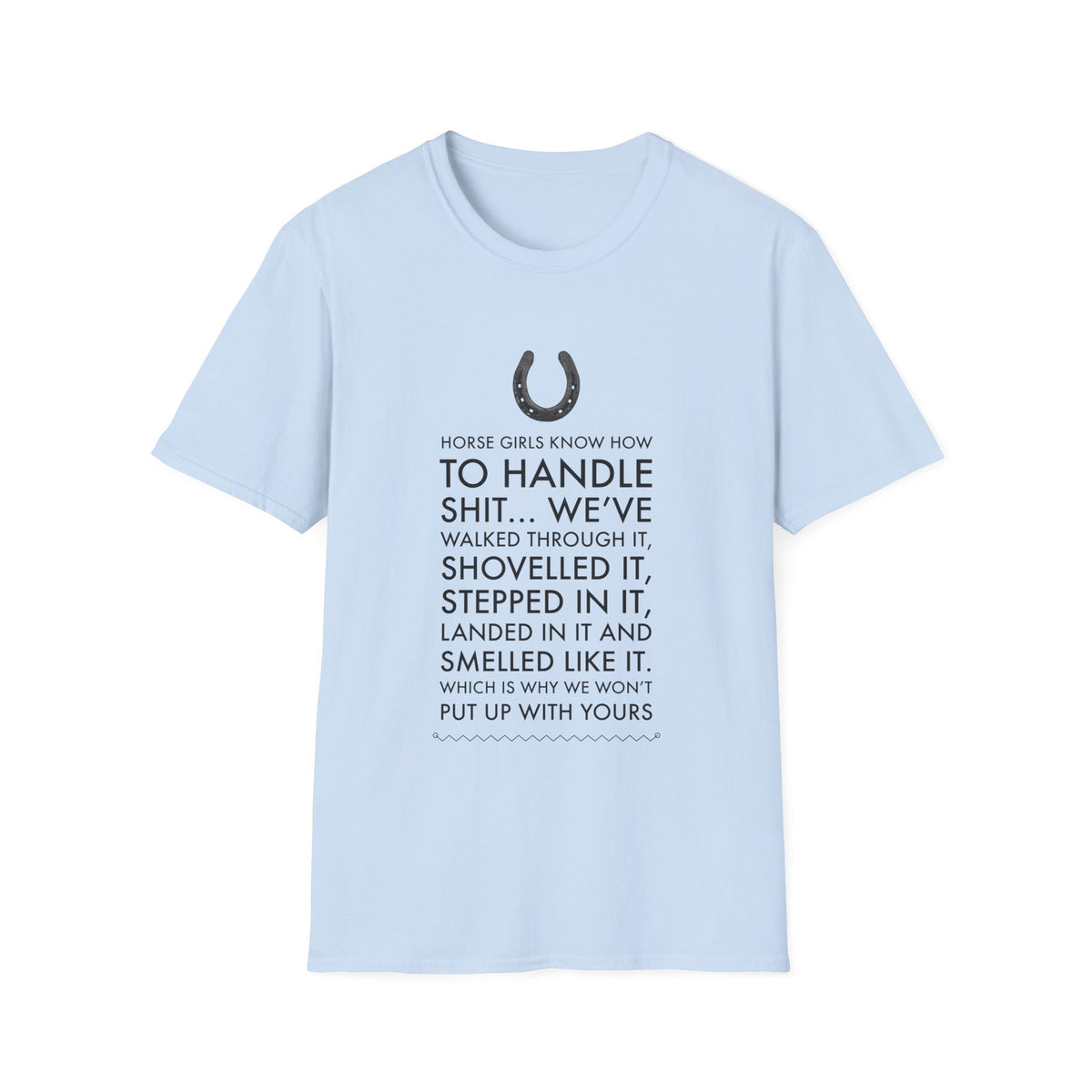 Funny Horse Girl T-Shirt for Women – Horse Lover Gift for Cowgirls – “Horse Girls Know How To Handle Shit”