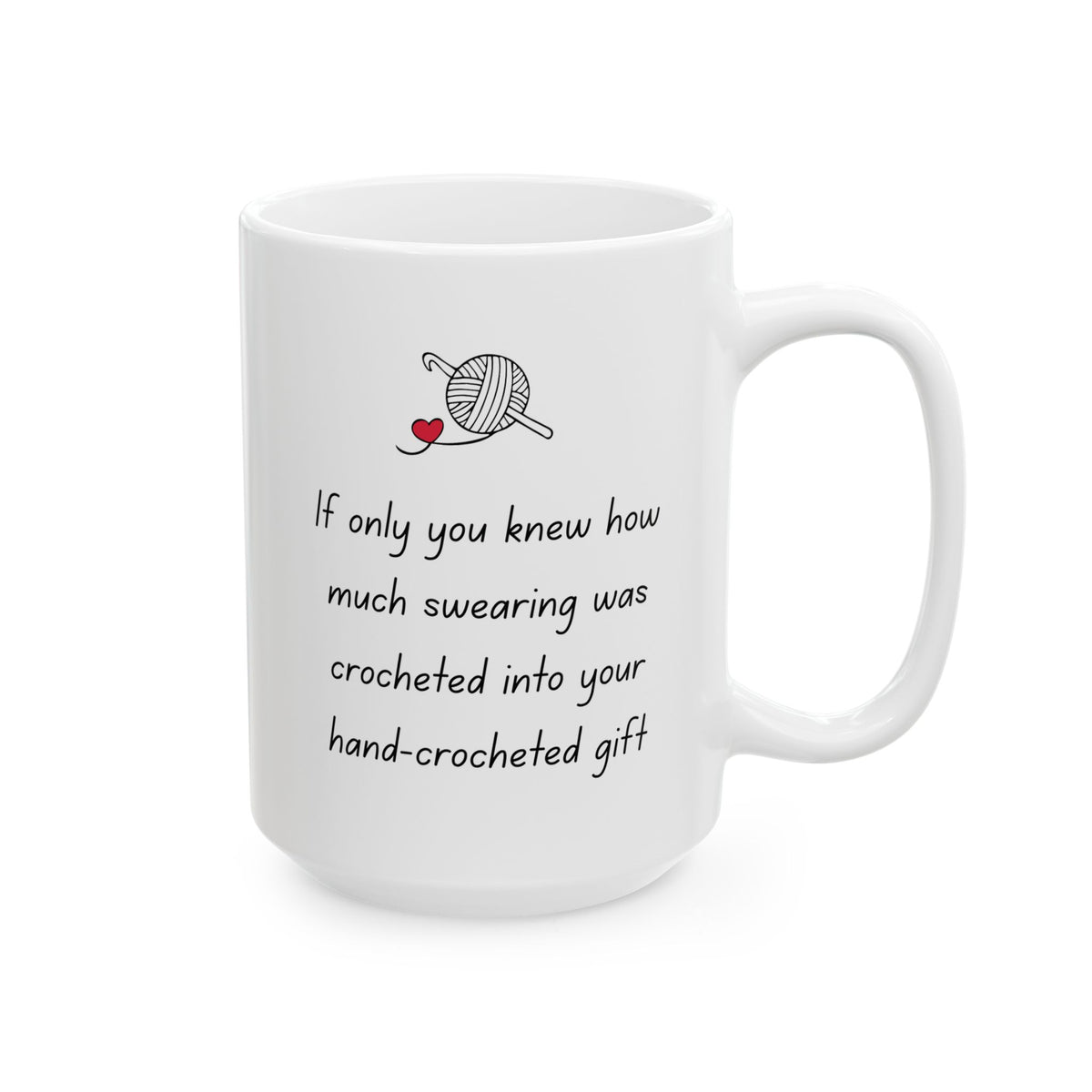 Funny Crochet Mug, Crochet Gifts for Women, Gift for Yarn Lover, Unique Crocheter Gift - If Only You Knew How Much Swearing