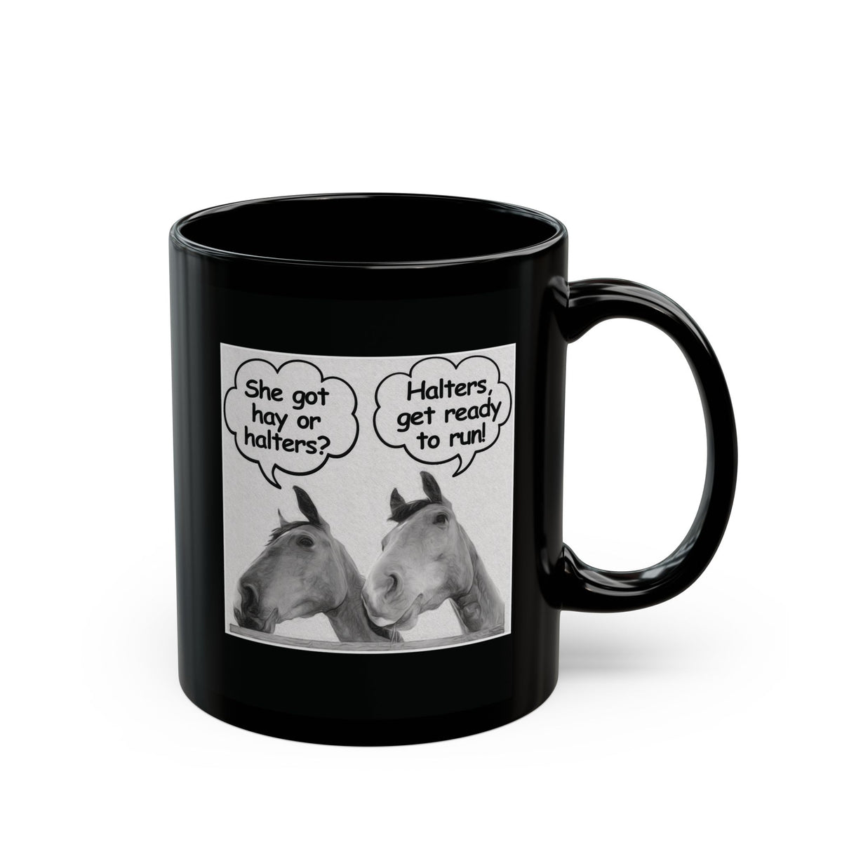 Funny Horse Lover Mug – Equestrian Humor Gift for Horse Girls & Horse Moms - "She got hay or halters?"