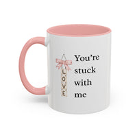 Funny Valentine’s Day Gift for Wife, Girlfriend or Fiancee, Romantic Love Mug, Cute Valentine Coffee Cup, You’re Stuck With Me - You're Stuck With Me