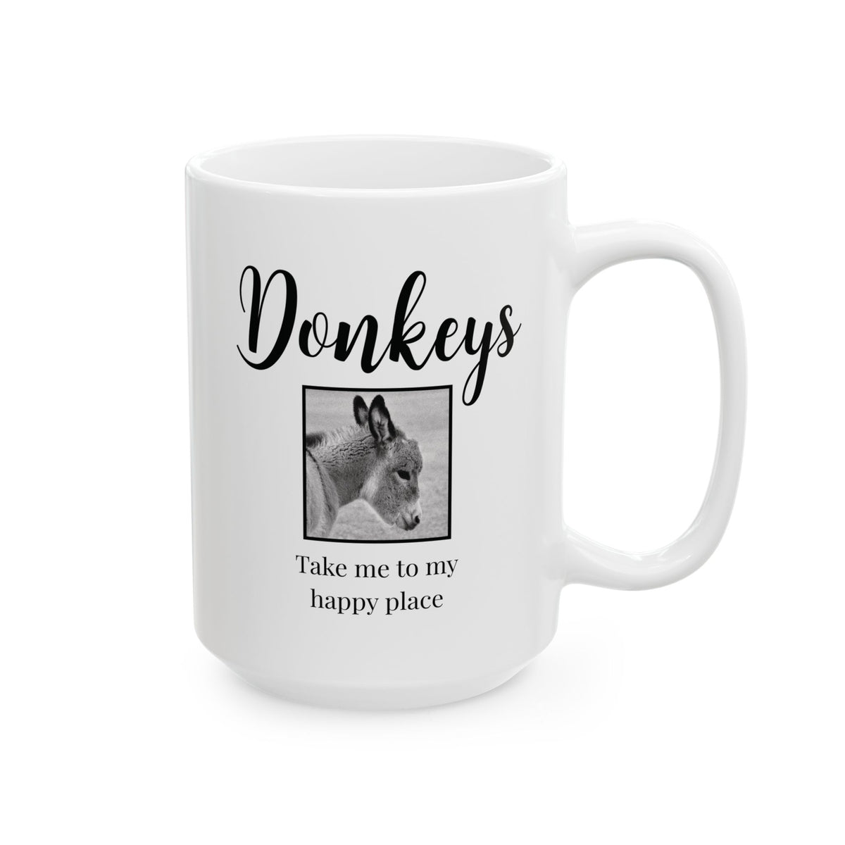 Donkey Lover Coffee Mug Gift – Birthday Or Christmas Present For Animal Lovers - "Donkeys Take Me To My Happy Place" - 11oz or 15oz Mug