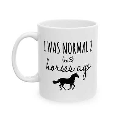 Funny Horse Mug for Horse Lovers – I Was Normal 2 (or 3) Horses Ago – Horse Girl Gift, Equestrian Gift, Cowgirl Coffee Cup, Horse Mom Gift