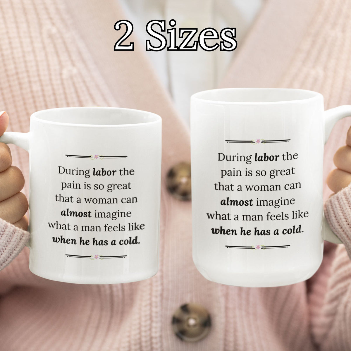Funny Pregnancy Mug, Mom To Be Gift, Baby Shower Gift, Expecting Mom Gift – During Labor The Pain Is So Great