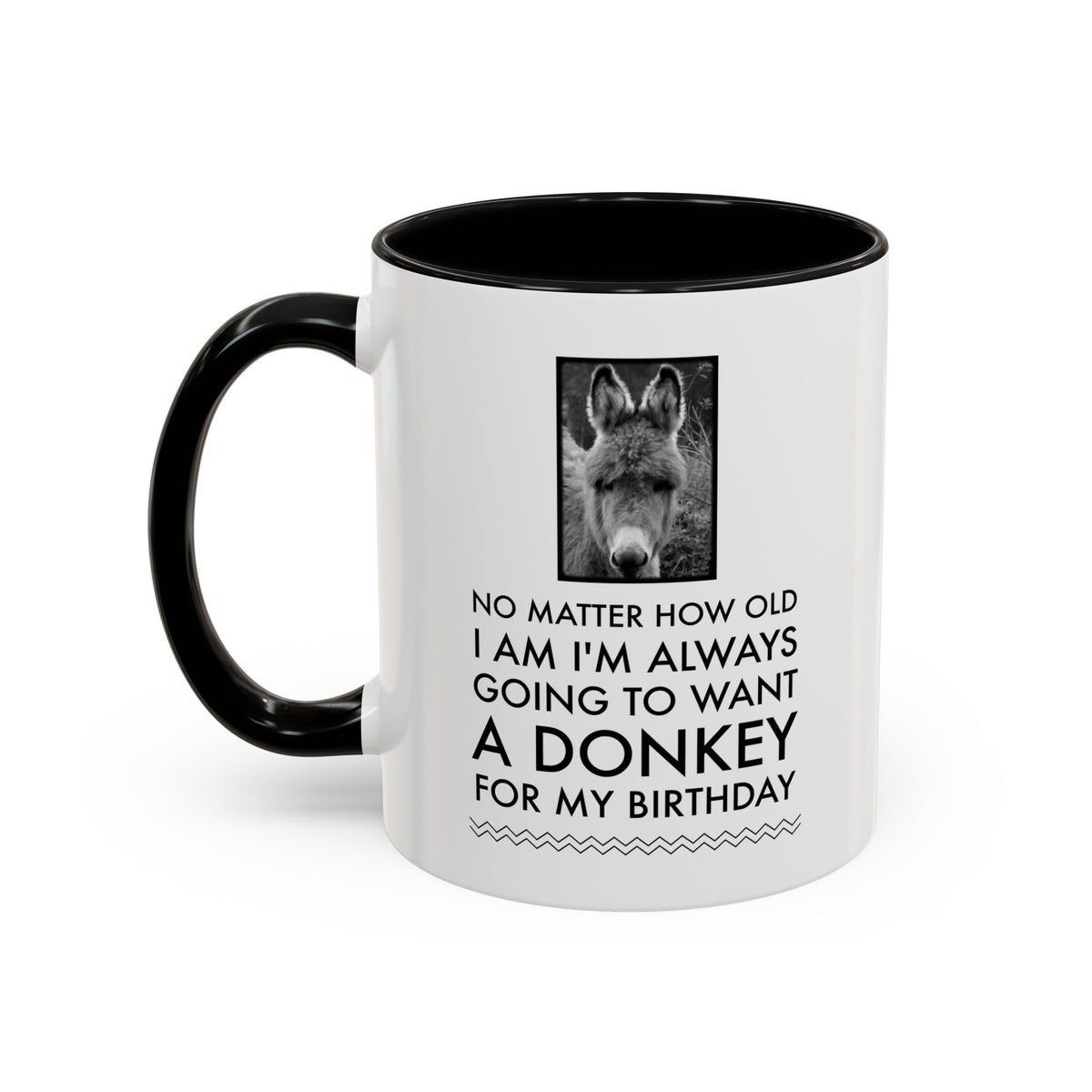 Donkey Lover Gift Mug – Funny Birthday Gift for Donkey Lovers – "No Matter How Old I Am"
