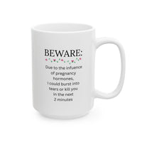 Funny Pregnancy Mug, Expecting Mom Gift, Mom to Be Coffee Cup, Baby Shower Gift, Pregnant Woman Humor – Beware Due To The Influence Of Pregnancy Hormones