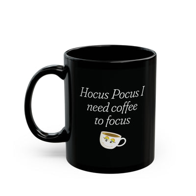 Funny Halloween Mug, Halloween Coffee Mug, Witchy Coffee Lover Gift, Hocus Pocus Mug, Spooky Season Gift - Hocus Pocus I Need Coffee To Focus