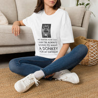 Funny Donkey T-Shirt for Women – Donkey Lover Gift – “No Matter How Old I Am”