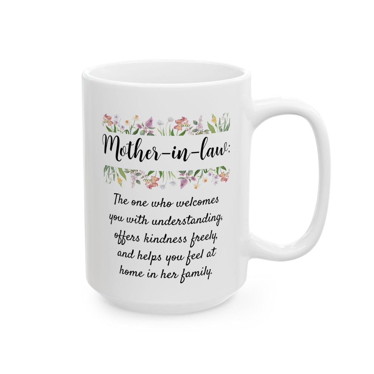 Mother-in-law mug : The One Who Welcomes You - 11oz and 15oz Mugs