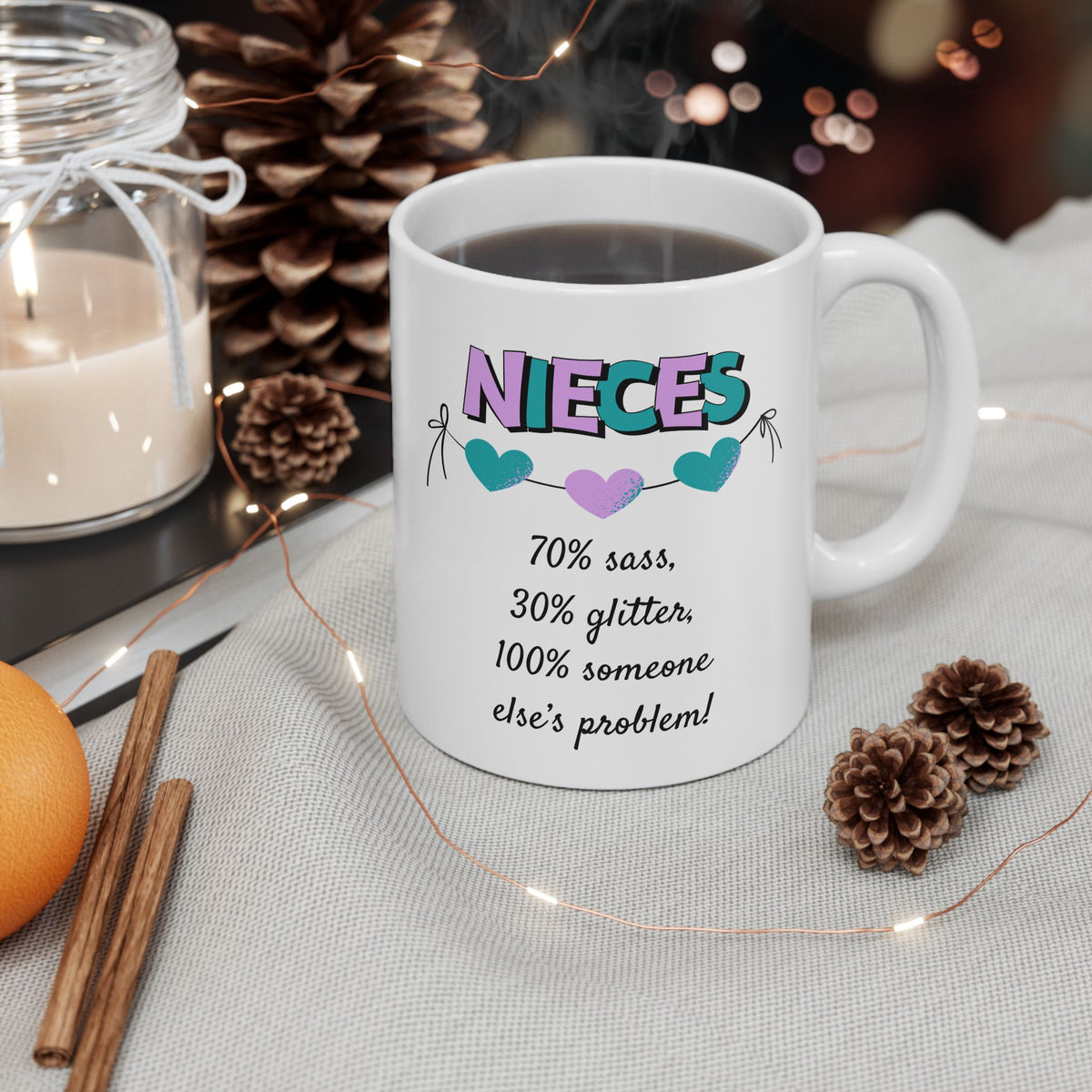 Funny Niece Mug - Nieces, 70% Sass