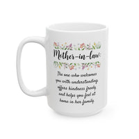 Mother-in-law mug : The One Who Welcomes You - 11oz and 15oz Mugs