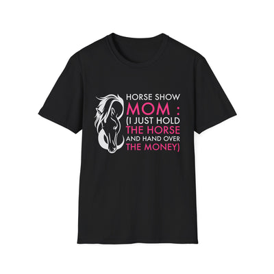Funny Horse Show Mom T-Shirt – Horse Mom Present – Equestrian Gift for Moms – Horse Show Mom Tee – 