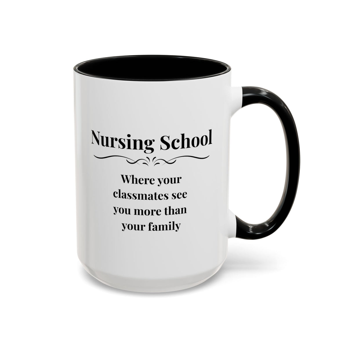 Funny Nursing Student Mug, Nursing School Gift for Future Nurse, Student Nurse Coffee Mug, Nursing Graduation Gift - "Nursing School Where Your Classmates See You More"