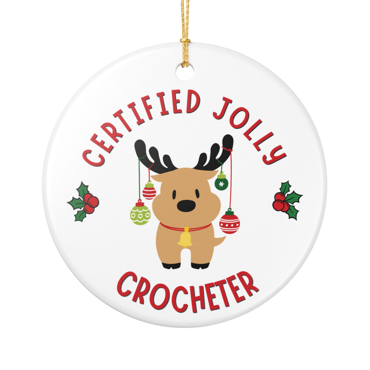 Funny Crochet Christmas Ornament, Crocheter Gift, Crochet Lover Gift, Funny Christmas Gift for Crocheter - Certified Jolly Crocheter