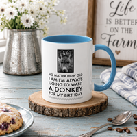 Donkey Lover Gift Mug – Funny Birthday Gift for Donkey Lovers – "No Matter How Old I Am"