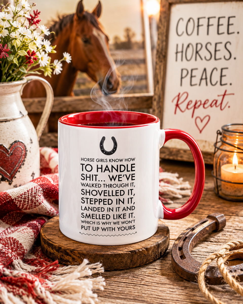 Funny Horse Girl Mug – "Horse Girls Know How To Handle Shit" – Equestrian Coffee Cup Gift For Women, Horse Riders & Cowgirls