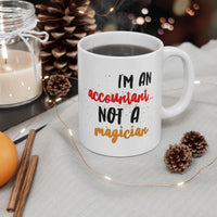 Load image into Gallery viewer, Accountant Coffee Mug (11oz Or 15oz) - Funny Accounting Gift - &quot;I&#39;m An Accountant Not A Magician&quot; - CPA Gift - Funny Money Mug
