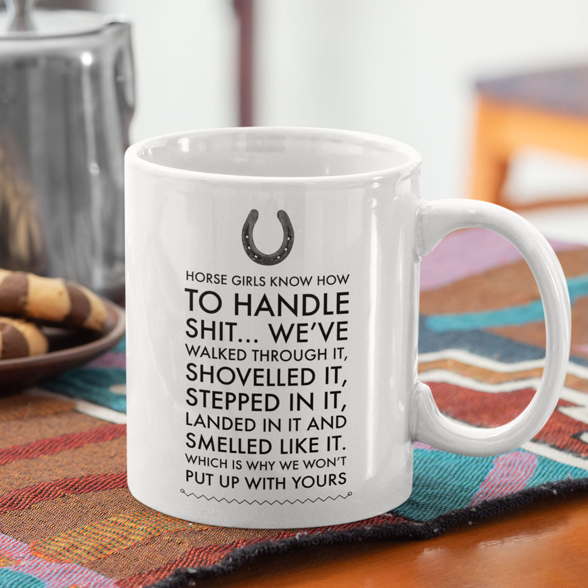 Horse Coffee Mug - Funny Horse Lovers Gift - Cowgirl Gift - "Horse Girls Know How To Handle Shit"