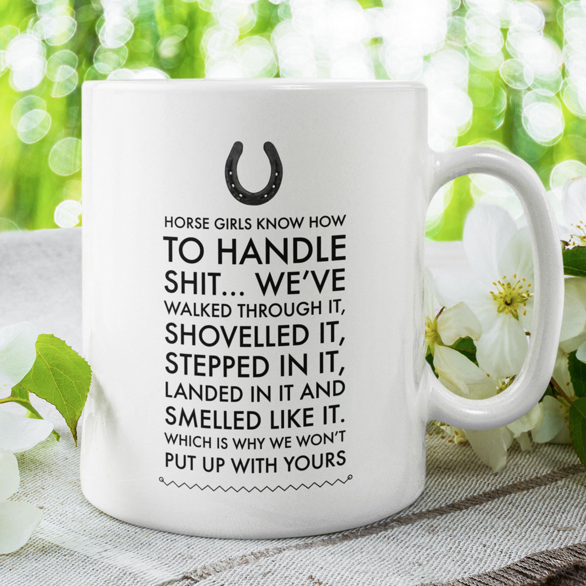 Horse Coffee Mug - Funny Horse Lovers Gift - Cowgirl Gift - "Horse Girls Know How To Handle Shit"