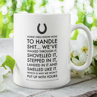 Horse Coffee Mug - Funny Horse Lovers Gift - Cowgirl Gift - "Horse Girls Know How To Handle Shit"