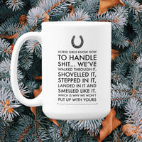 Horse Coffee Mug - Funny Horse Lovers Gift - Cowgirl Gift - "Horse Girls Know How To Handle Shit"