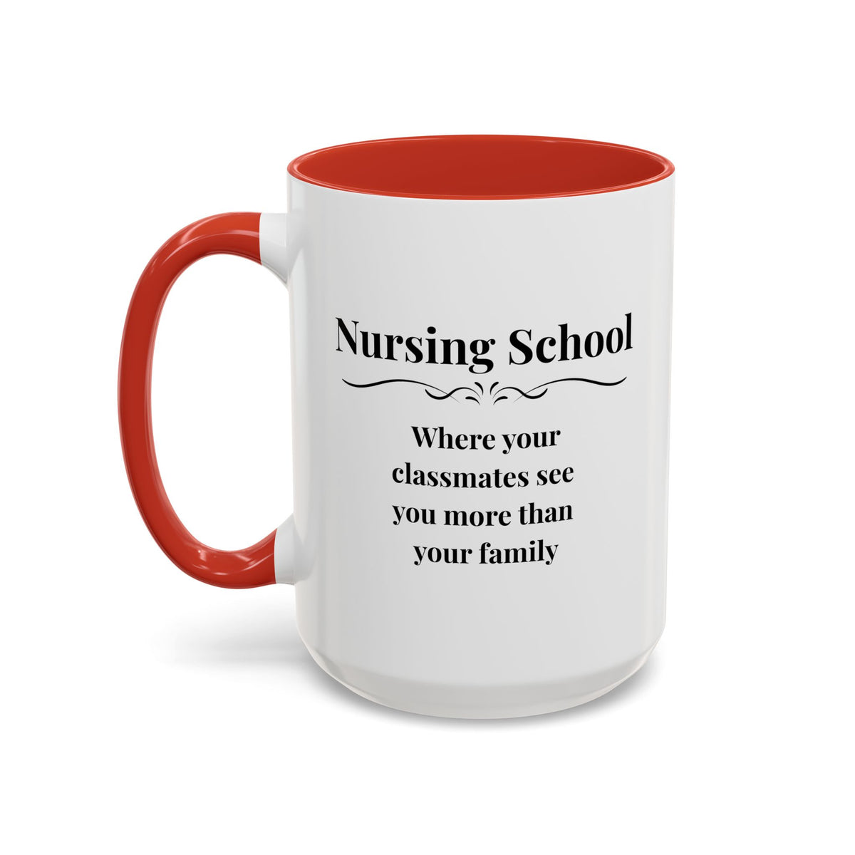 Funny Nursing Student Mug, Nursing School Gift for Future Nurse, Student Nurse Coffee Mug, Nursing Graduation Gift - "Nursing School Where Your Classmates See You More"