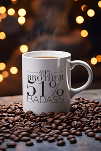 Load image into Gallery viewer, 49% Brother 51% Badass - Funny Brother Mug-Brother Gifts-Best Brother Ever-Gifts for Brother-Big Bro-Brother Life-Gift for Men-Christmas Gift
