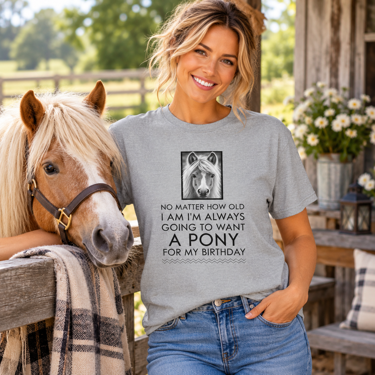 Funny Horse Lover T-Shirt for Women – Pony Birthday Gift – “No Matter How Old I Am”